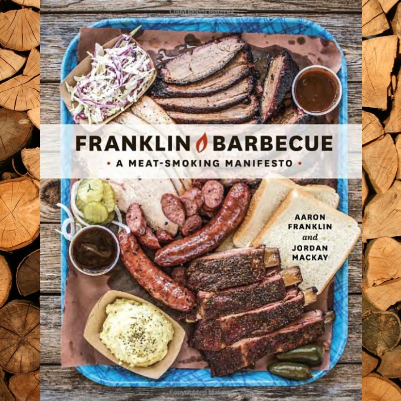 Franklin Barbecue Manifesto by Aaron Franklin