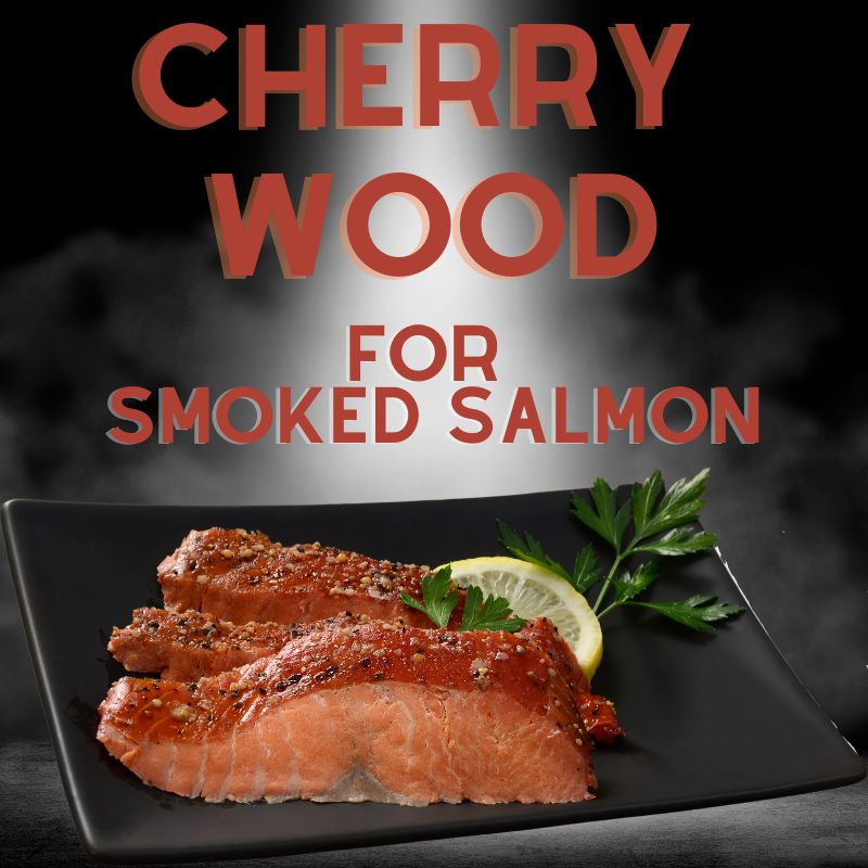 Cherry wood for smoking salmon